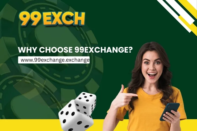 Why choose 99exch