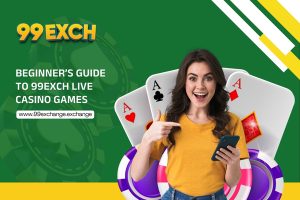 Beginner’s Guide to 99exch Live Casino Games