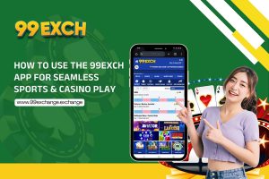 How to Use the 99exch App for Seamless Sports & Casino Play