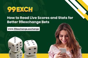 How to Read Live Scores and Stats for Better 99exchange Bets