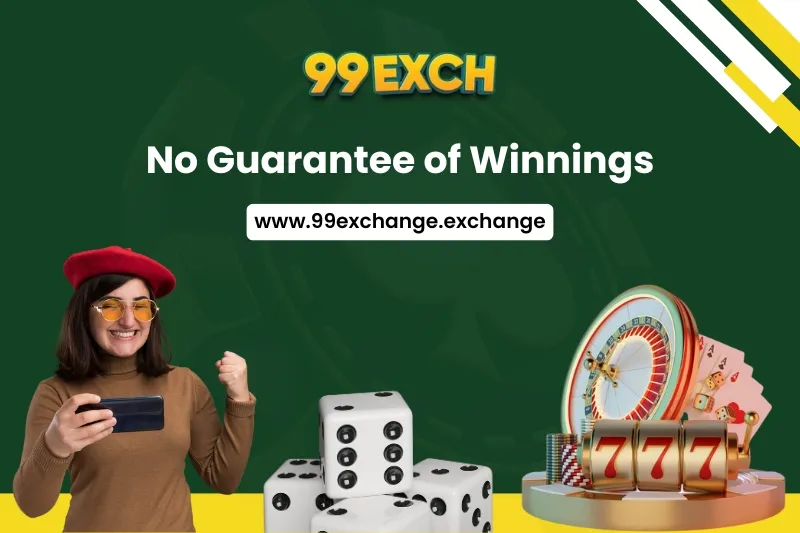No Guarantee of Winnings