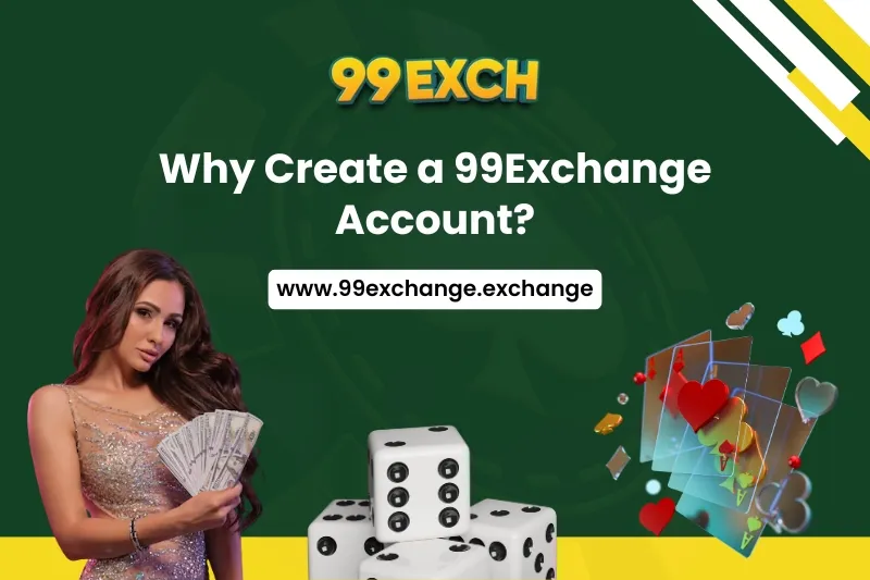 Why Create a 99Exchange Account