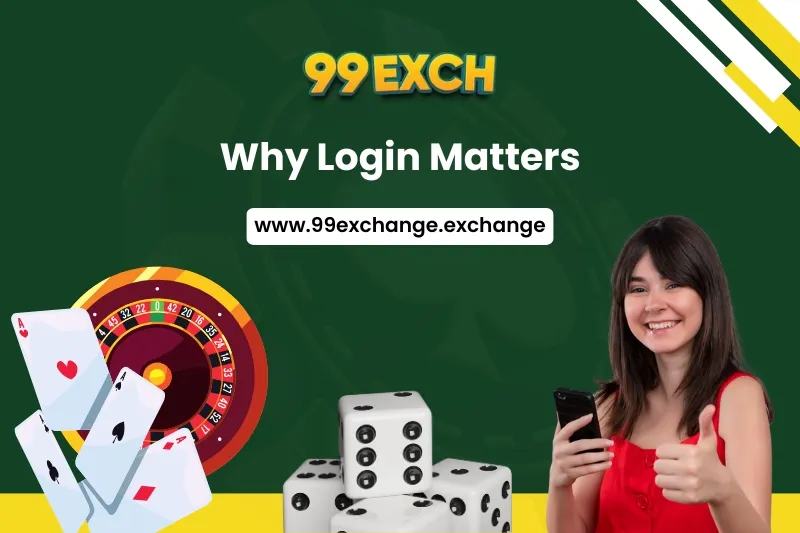 Why 99Exch Login Matters​