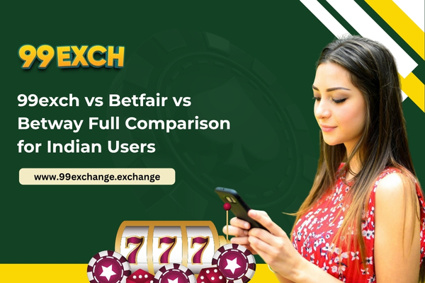 99exch vs Betfair vs Betway