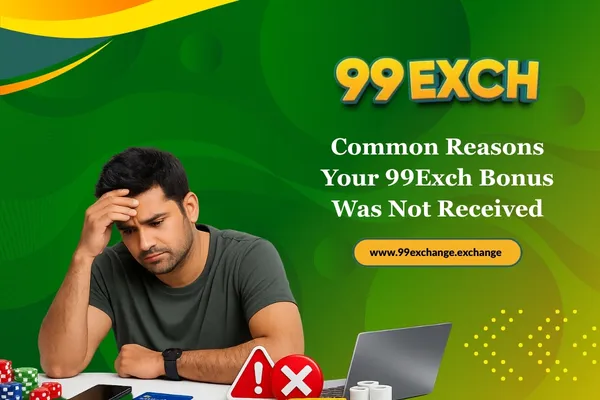 99exch bonus not recieved