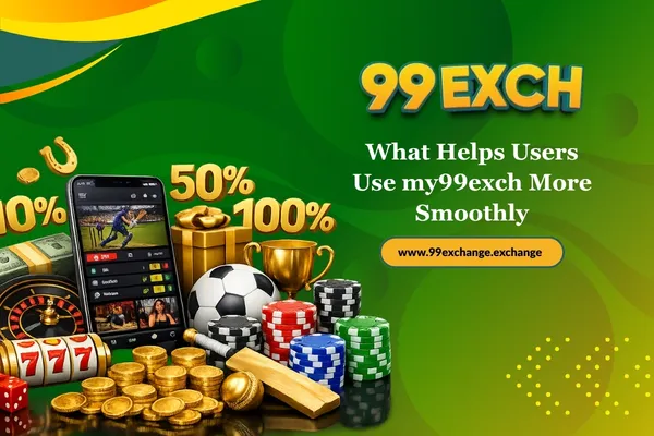 What Helps Users Use my99exch More Smoothly